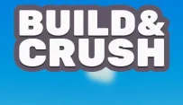 Build and Crush